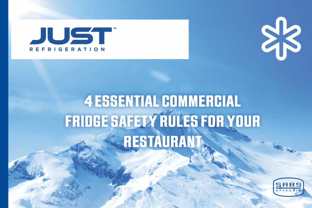 Just Fridge discuss 4 Essential Commercial Fridge Safety Rules for Your Restaurant